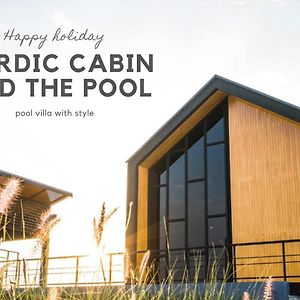 Willa Nordic Cabin And The Pool Ban Sap Noi Exterior photo